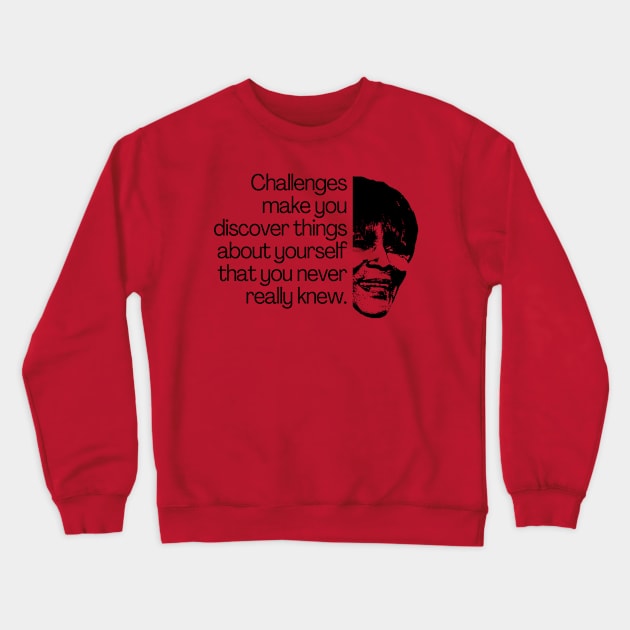 Cicely Tyson Quote Crewneck Sweatshirt by Yas R